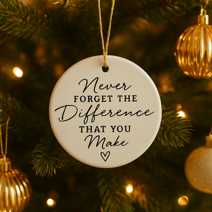 Personalised Appreciation Ornament Never Forget the Difference That You Make-Anastasi Gifts